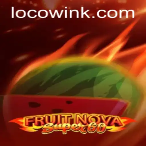 Exploring the Exciting World of FruitNovaSuper60: A Comprehensive Guide